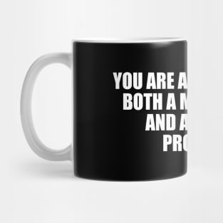 You are allowed to be both a masterpiece and a work in progress Mug